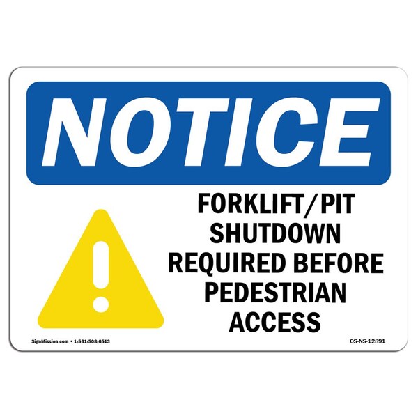 Signmission OSHA Sign, Forklift Pit Shutdown Required With, 10in X 7in Rigid Plastic, 7" W, 10" L, Landscape OS-NS-P-710-L-12891 - main